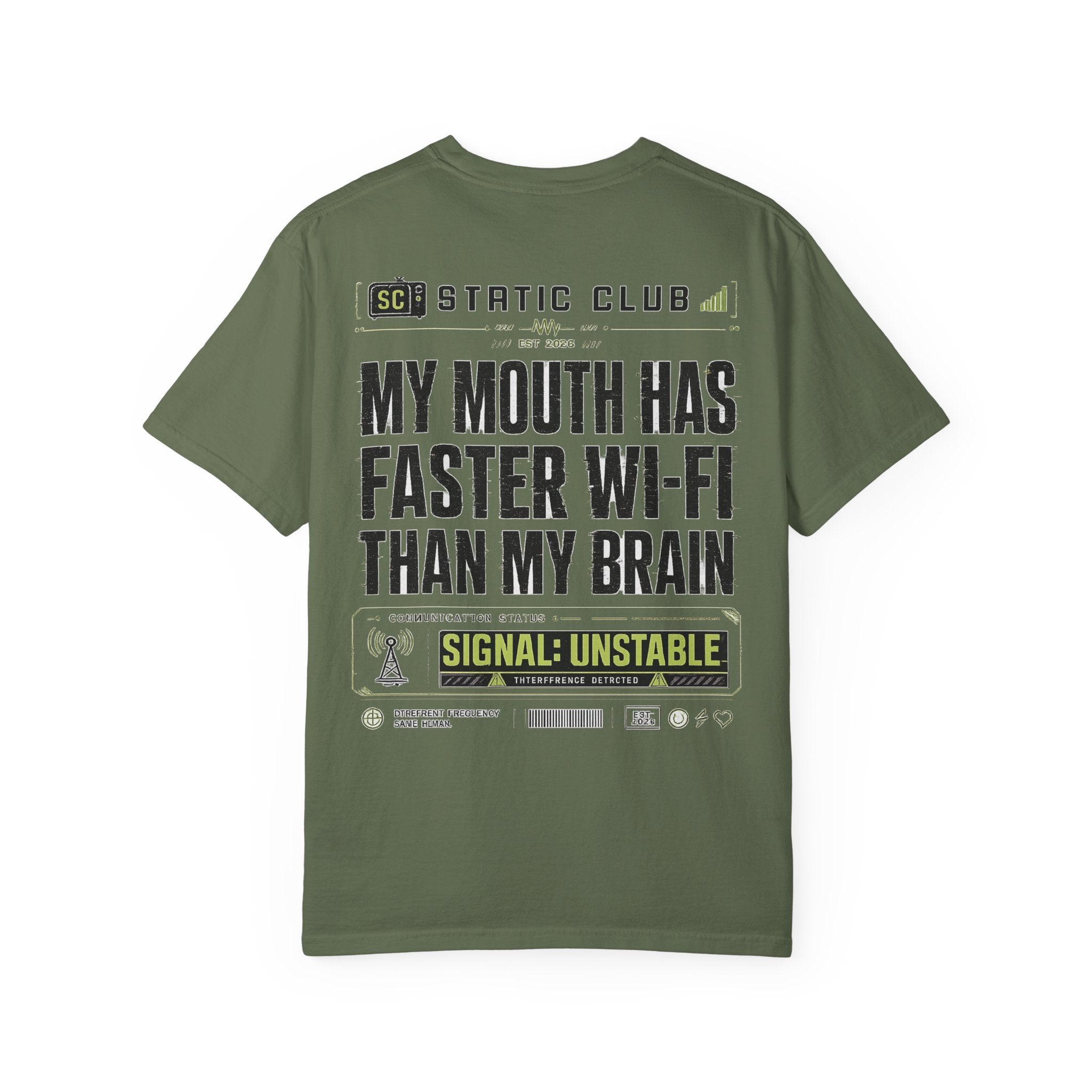 Static Club – My Mouth Has Faster Wi-Fi Than My Brain T-Shirt