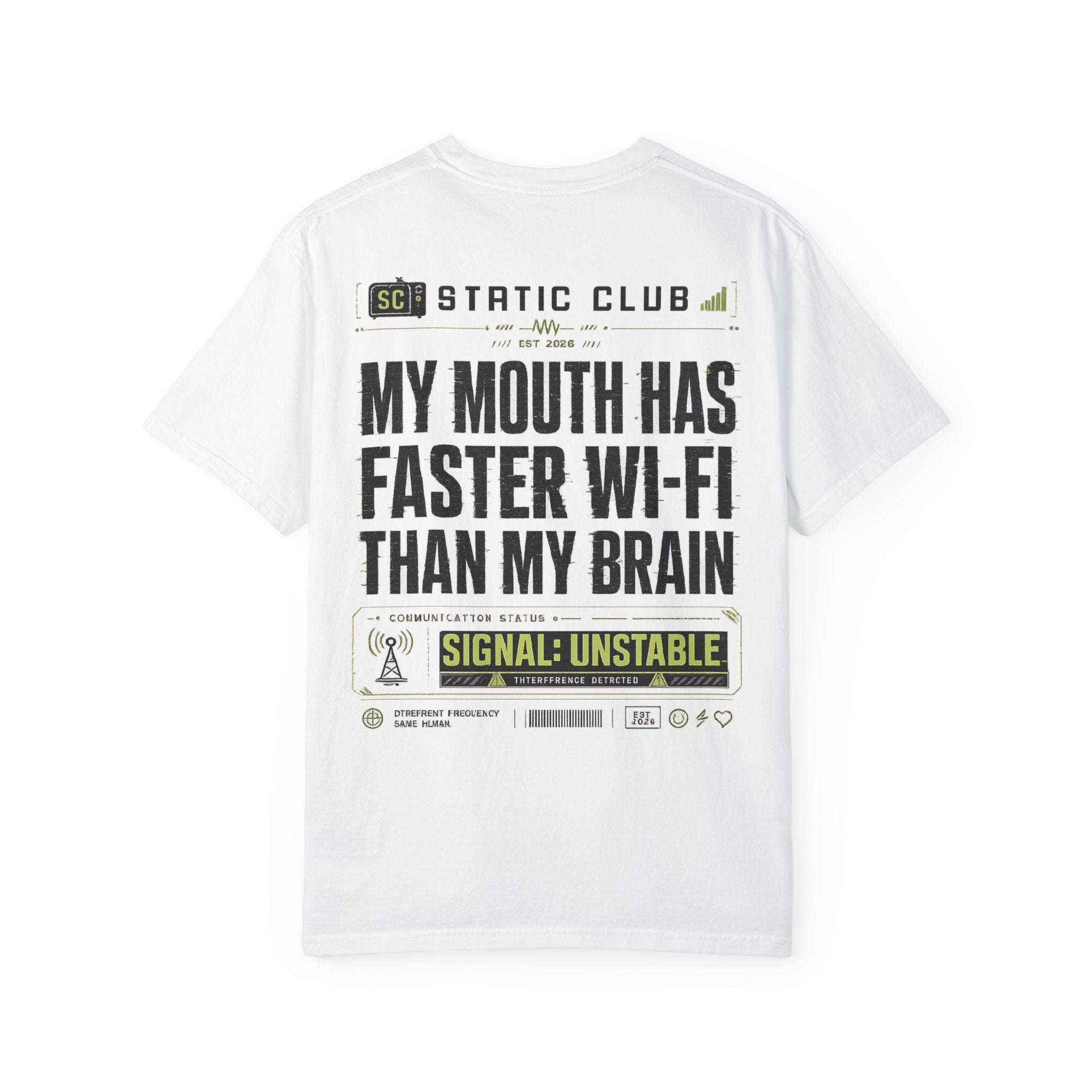 Static Club – My Mouth Has Faster Wi-Fi Than My Brain T-Shirt