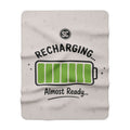 Sherpa Blanket — "Recharging... Almost Ready" Cozy Fleece Throw
